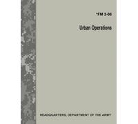 Department Of the Army Urban Operations (FM 3-06) (Tascabile)