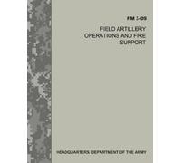 Department Of the Field Artillery Operations and Fire Support (FM 3 (Tascabile)