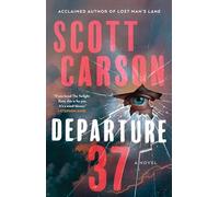 Departure 37: A Novel