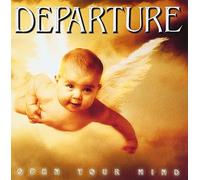 DEPARTURE - OPEN YOUR MIND + 1