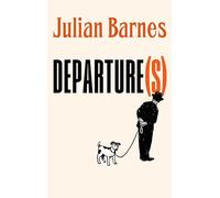 Departure(s): The new book from the Booker Prize-winning, Sunday Times bestselling author