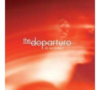 Departure, The - Be My Enemy