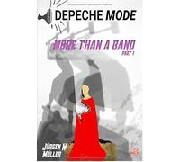 Depeche Mode - More than a band Part 1