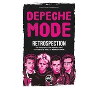 DEPECHE MODE RETROSPECTION The discography of the legendary band from Speak & Spell to Memento Mori: Band biography, albums, singles, tours, concerts, fame, doubts, trials, rebirth, criticism, awards.