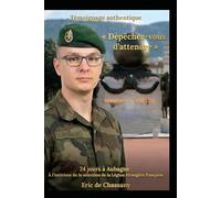 « Dépêchez-vous d'attendre »: 24 jours à Aubagne : À l'intérieur de la sélection de la Légion étrangère française