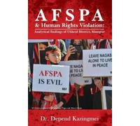 Depend Kazingmei AFSPA & Human Rights Violation (Tascabile)