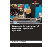 Dependable operation of complex repairable systems