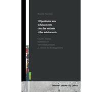 Dépendance aux médicaments chez les enfants et les adolescents: Causes, risques, traitement et prévention pendant la période de développement