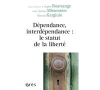 Dépendance, interdépendance : le statut de la liberté
