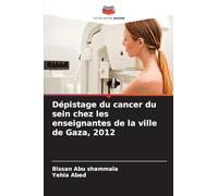 Dépistage du cancer du sein chez les enseignantes de la ville de Gaza, 2012