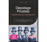 Dépistage Prostate: Détection Précoce et Santé Masculine