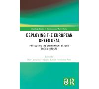 Deploying the European Green Deal: Protecting the Environment Beyond the EU Borders