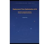 Deployment-Time Optimization of AI: Robustness, Compression, Evaluation, Inference, and Adaptive Environments