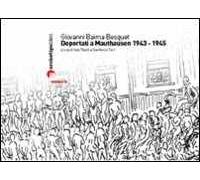 Deportati a Mauthausen 1943-1945. Ediz. illustrata