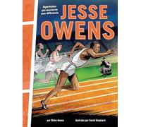 Deportistas que marcaron una diferencia/ Athletes Who Made a Difference: Jesse Owens