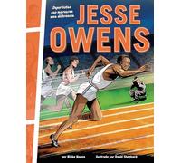 Deportistas que marcaron una diferencia/ Athletes Who Made a Difference: Jesse Owens