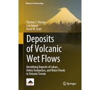 Deposits of Volcanic Wet Flows: Identifying Deposits of Lahars, Debris Avalanches and Water Floods in Volcanic Terrain