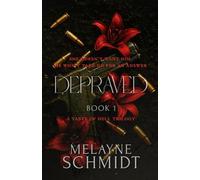 DEPRAVED (Book 1): THE TASTE OF HELL TRILOGY