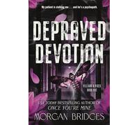 Depraved Devotion: The thrilling he falls first stalker romance