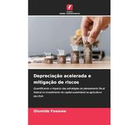 Depreciação acelerada e mitigação de riscos: Quantificando o impacto das estratégias de planeamento fiscal federal no investimento de capital sustentável na agricultura dos EUA