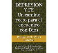 DEPRESION Y FE: UN CAMINO RECTO PARA EL ENCUENTRO CON EL SEÑOR DE LA VIDA