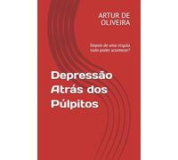 Depressão Atrás dos Púlpitos: Depois de uma vírgula tudo poder acontecer?
