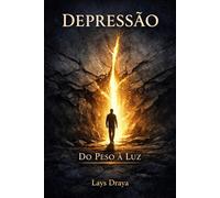 Depressão: do Peso á Luz