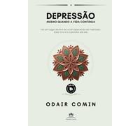DEPRESSÃO: Mesmo Quando a Vida Continua