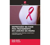 DEPRESSÃO NA FASE PÓS-TRATAMENTO DO CANCRO DA MAMA: CONTRIBUTO DAS TERAPIAS COGNITIVAS E COMPORTAMENTAIS