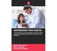 DEPRESSÃO PÓS-PARTO: A PREVALÊNCIA DA DEPRESSÃO PÓS-PARTO (PDP) ENTRE AS MULHERES QUE DÃO À LUZ NO CHUB-RWANDA