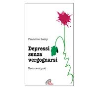 Depressi senza vergognarsi. Uscirne si può