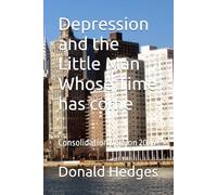 Depression and the Little Man Whose Time has come: Consolidation Version 2026