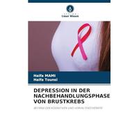 DEPRESSION IN DER NACHBEHANDLUNGSPHASE VON BRUSTKREBS: BEITRAG DER KOGNITIVEN UND VERHALTENSTHERAPIE