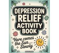 Depression Relief Activity Book: Relaxing Puzzles, Coloring Pages, and Gentle Word Games for Anxiety, Stress, and Low Mood | A Calming, Thoughtful Gift for Adults and Teens
