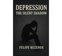 Depression: The Silent Shadow