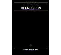Depression: Understand the Causes, Recognize the Symptoms, and Learn Practical Strategies for Recovery and Hope