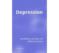 Depression: verstehen und was ich selbst tun kann