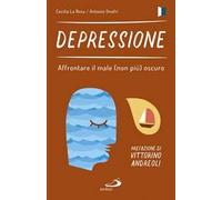 Depressione. Affrontare il male (non più) oscuro