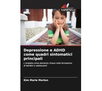 Depressione e ADHD come quadri sintomatici principali: L'empatia come elemento chiave nella formazione di bambini e adolescenti