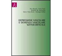 Depressione vascolare e demenza vascolare sottocorticale