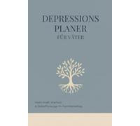 Depressionsplaner für Väter: depression selbsthilfe achtsamkeit burnout erschöpfung tagebuch planer mental health selbstfürsorge psychische gesundheit ... alltag geschenk idee therapie begleitend
