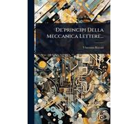 De'principi Della Meccanica Lettere...