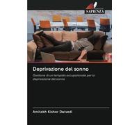 Deprivazione del sonno: Gestione di un terapista occupazionale per la deprivazione del sonno