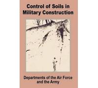 Dept of Army and Air Force Control of Soils in Military Construction (Tascabile)
