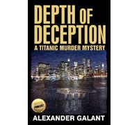 Depth of Deception (A Titanic Murder Mystery): Volume 1 [Lingua Inglese]