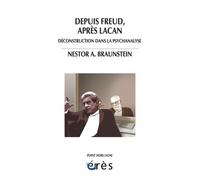 Depuis Freud, après Lacan: Déconstruction dans la psychanalyse