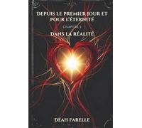 Depuis le premier jour et pour l'éternité: Chapitre 2 Dans la réalité