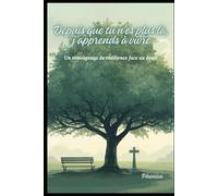 Depuis que tu n'est plus là, j'apprend à vivre: Un témoignage de résilience face au deuil