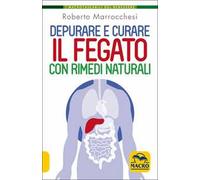 Depurare e curare il fegato con rimedi naturali