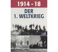 Der 1. Weltkrieg: 1914 bis 1918